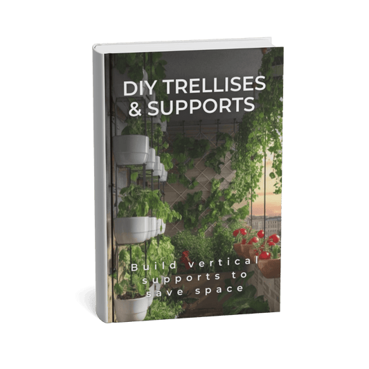 DIY TRELLISES AND SUPPORTS FOR URBAN GARDENS