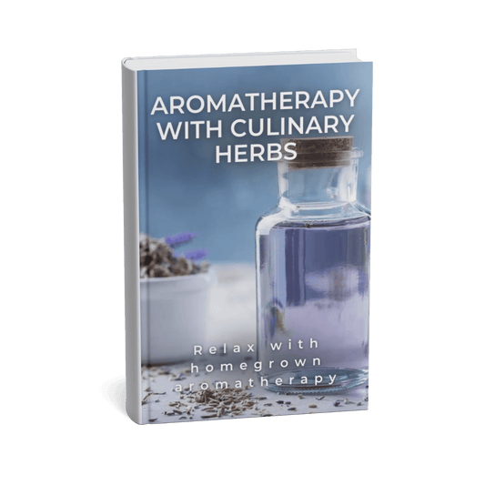 AROMATHERAPY WITH CULINARY HERBS