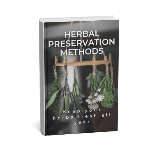 HERBAL PRESERVATION METHODS